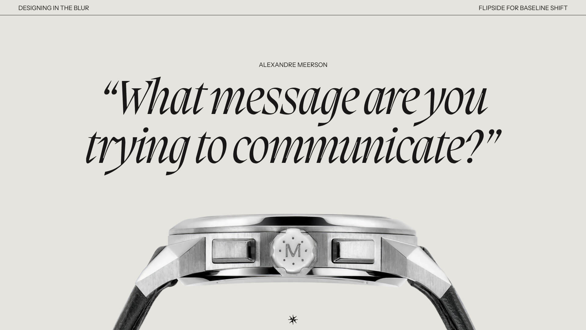 A visual representing his time working in-house at luxury watch designer Alexandre Meerson